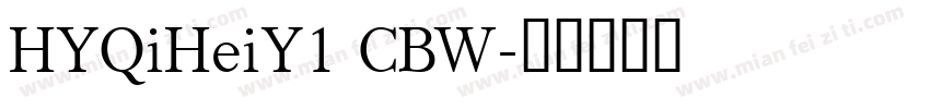 HYQiHeiY1 CBW字体转换